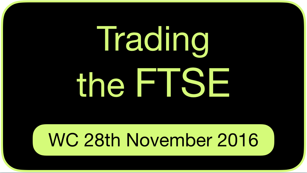 trading-the-ftse-wc-28th-november-2016